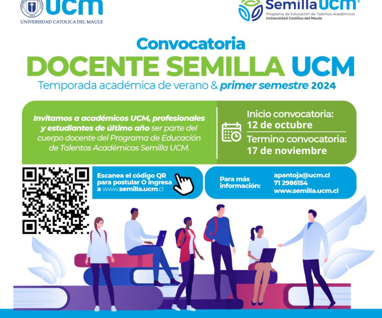 PROGRAMA SEMILLA UCM ABRE EL PROCESO DE CONVOCATORIA DOCENTE PARA LA TEMPORADA ACADÉMICA DE VERANO Y I SEMESTRE 2024